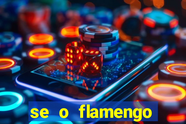 se o flamengo perder hoje o que acontece